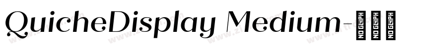 QuicheDisplay Medium字体转换 QuicheDisplay Medium字体转换